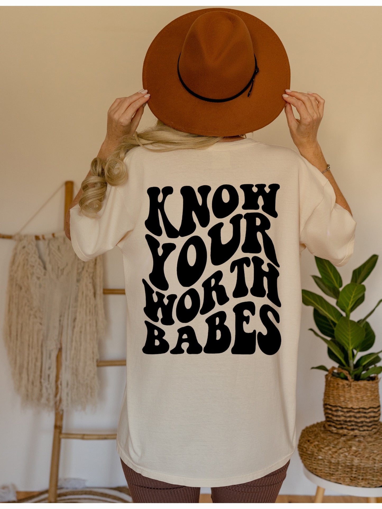 Know Your Worth Babes