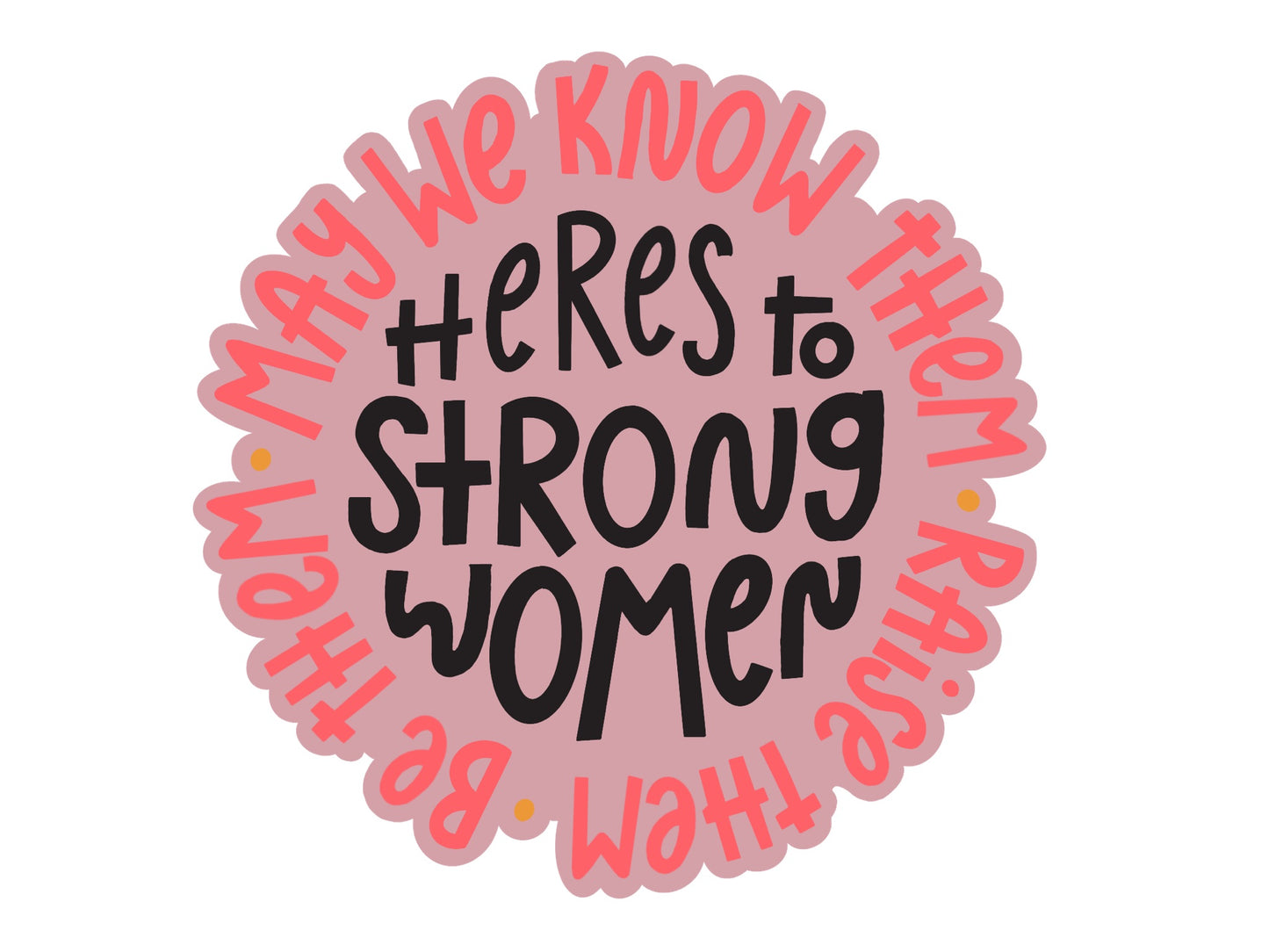 Here's to Strong Women Sticker