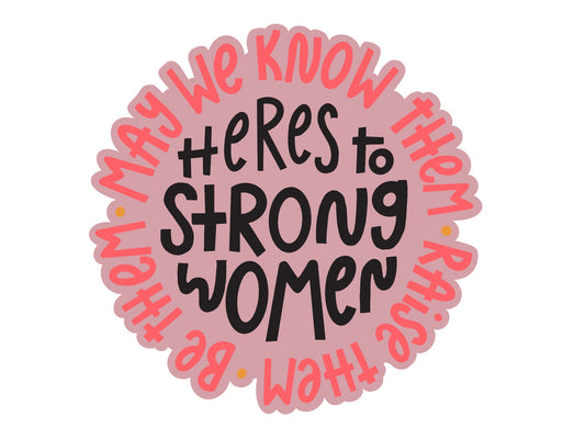 Here's to Strong Women Sticker