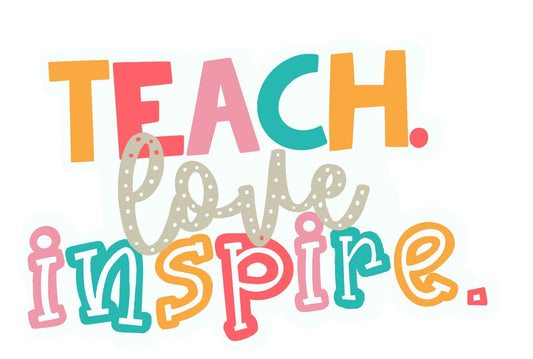 Teach.Love.Inspire Sticker